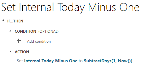 For the Internal Today Minus One field calculation, set the field to SubtractDays(1, Now())